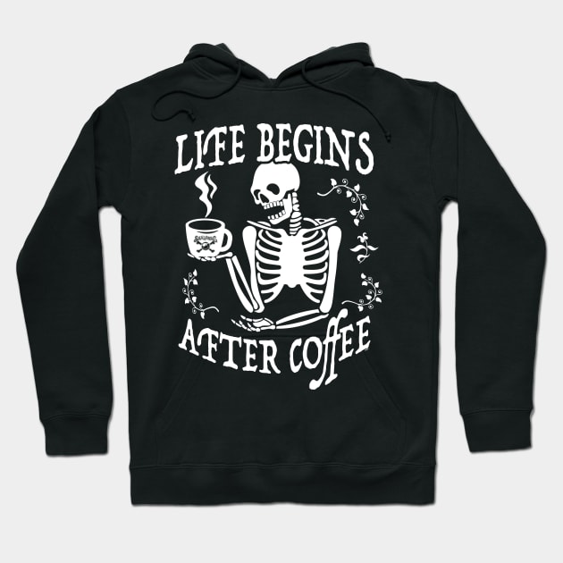 Life Begins After Coffee Hoodie by ZoinksTeez